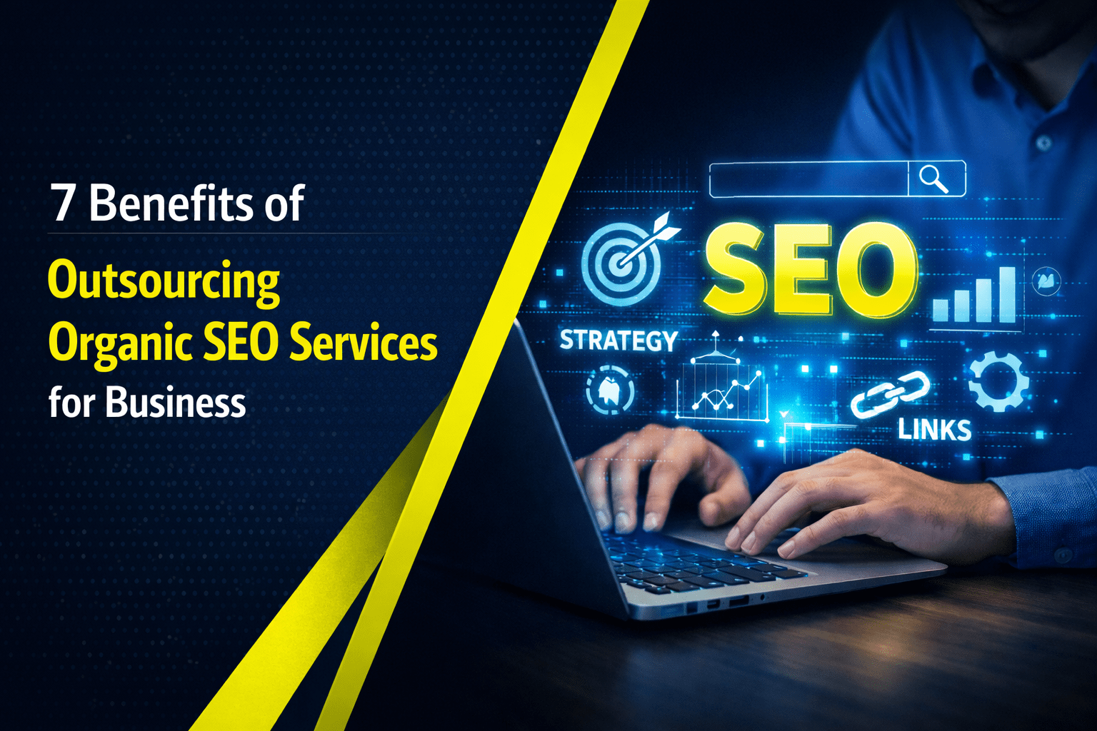 7 Benefits of Outsourcing Organic SEO Services for Business