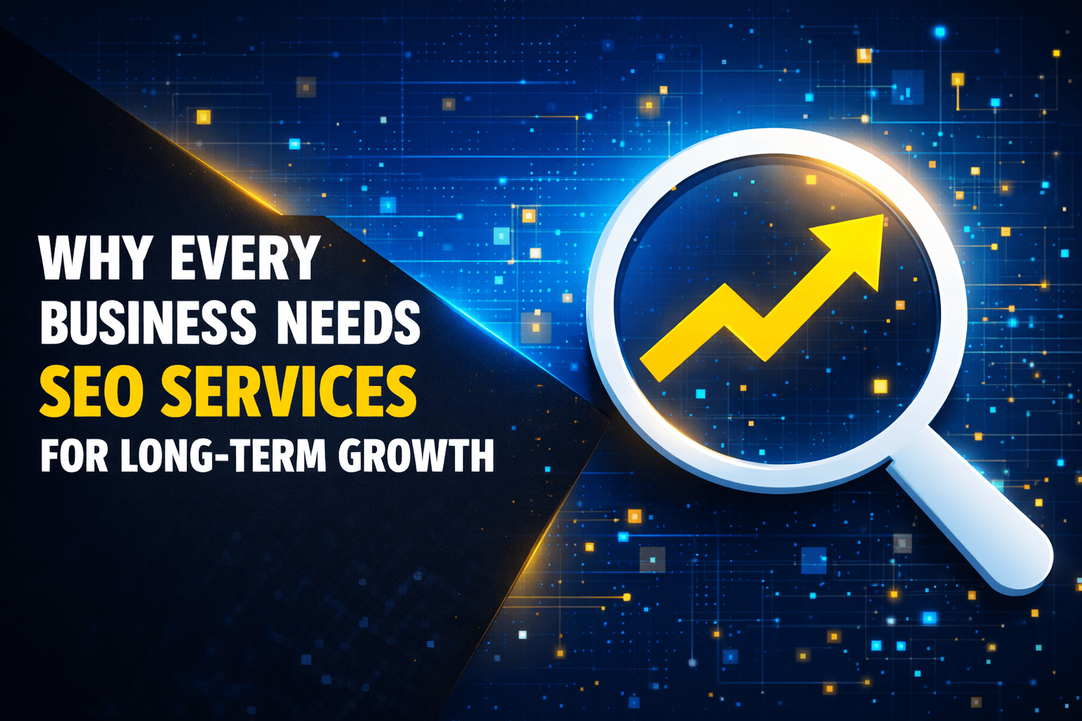 Why Every Business Needs SEO Services for Long-Term Growth